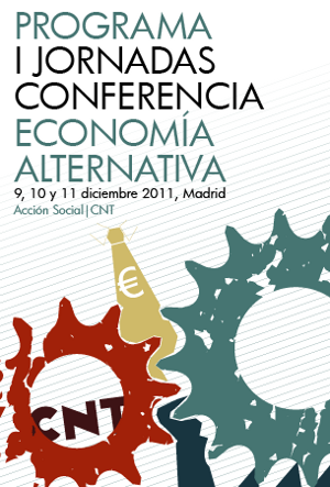 Programa I Jornadas Conferencia Economía Alternativa - 9, 10, 11 diciembre 2011, Madrid